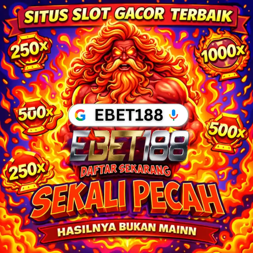 EBET188 - Daftar Slot Gacor 2026 Hanya Modal 5K Auto Maxwin